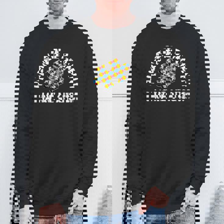 Please Be Patient I Have Autism Puzzle Piece Kid Child Sweatshirt Gifts for Old Men