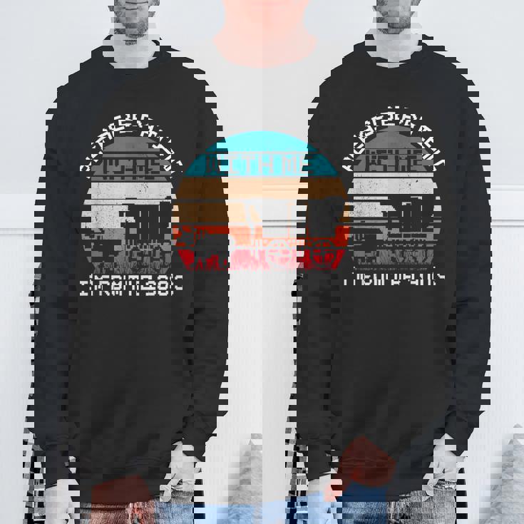Please Be Patient With Me I'm From The 1900'S Saying Sweatshirt Gifts for Old Men