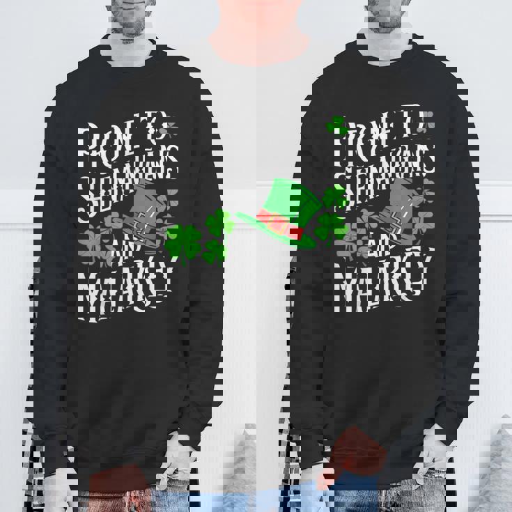 Prone To Shenanigans And & Malarkey St Patrick's Day Green Sweatshirt Gifts for Old Men