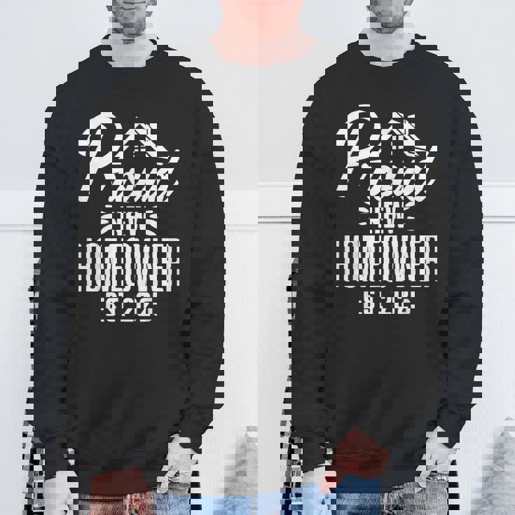 Proud New Homeowner 2025 First Time House Buyer Matching Sweatshirt Gifts for Old Men