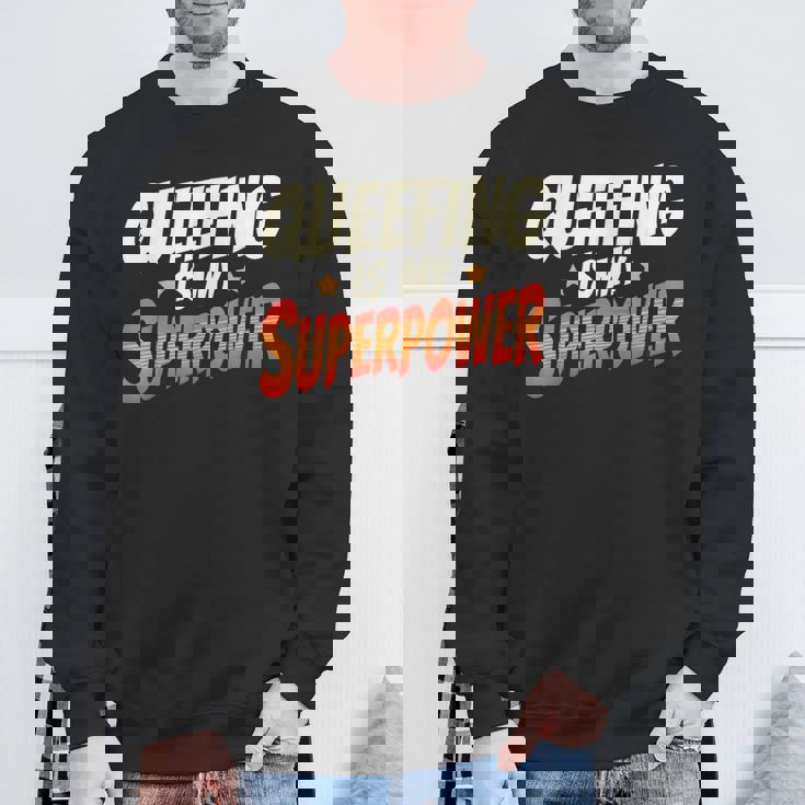 Queefing's My Superpower Queefed Embarrassing Raunchy Humor Sweatshirt Gifts for Old Men