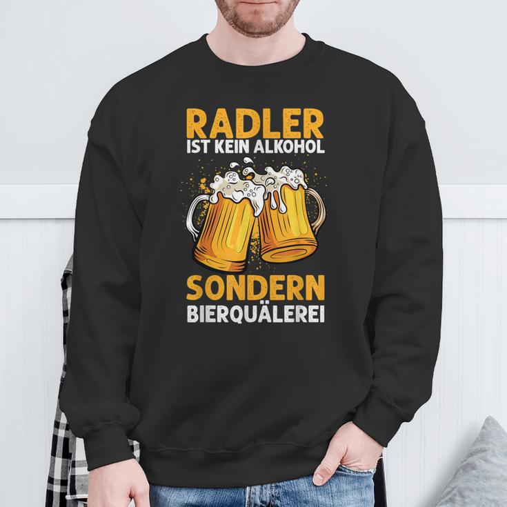 Radler Ist Kein Alkohol Sondern Bierquälerei Bier Party Sweatshirt Geschenke für alte Männer