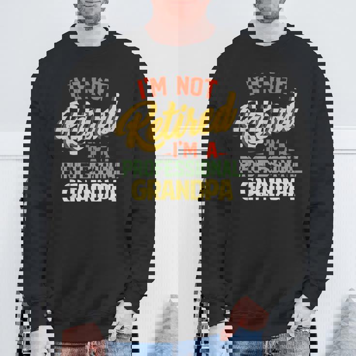Retired Grandpa For Fathers Day Sweatshirt Gifts for Old Men