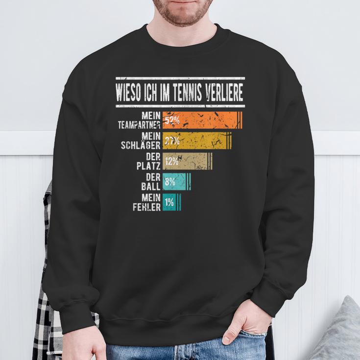 Tennis Wieso Ich Im Tenniserlose Wieso Ich Im S Sweatshirt Geschenke für alte Männer