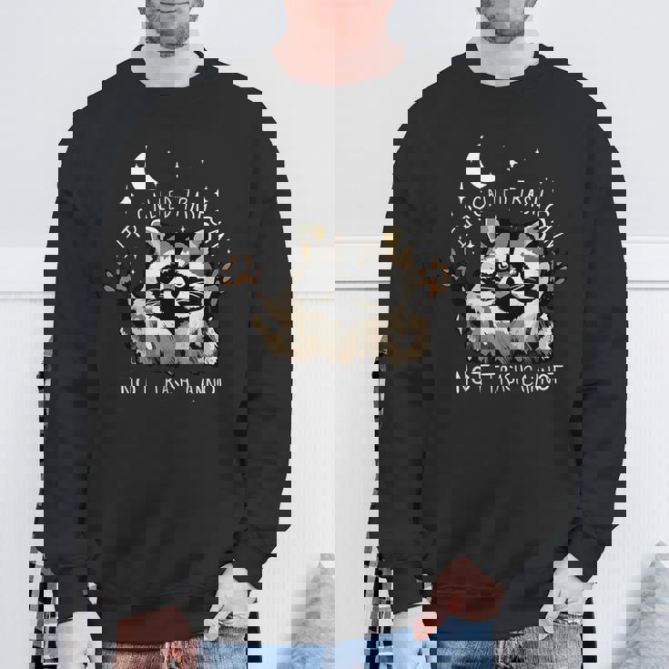 Trash Can Not Cannot Raccoon Sweatshirt - Funny Eco Activist Top Gifts for Old Men