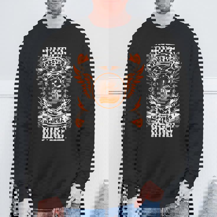 Never Underestimate The Power Of Burkey Burkey Name Sweatshirt Gifts for Old Men