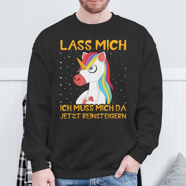 Unicorn Lass Mich Ich Muss Mich Da Jetzt Reineigern Sweatshirt Geschenke für alte Männer