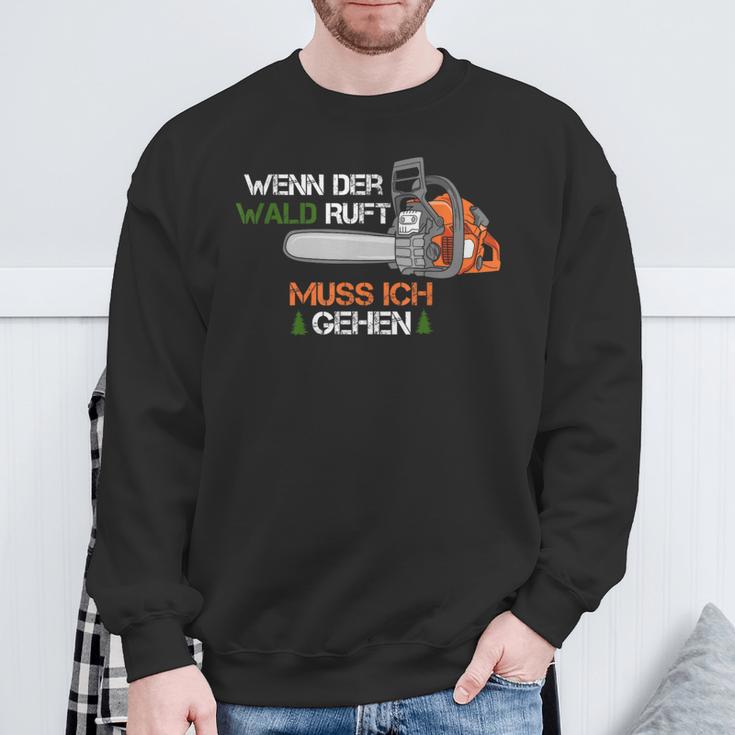 Wenn Der Wald Ruft Muss Ich Gehen If The Forest Is Rufting Must Be In German Sweatshirt Geschenke für alte Männer