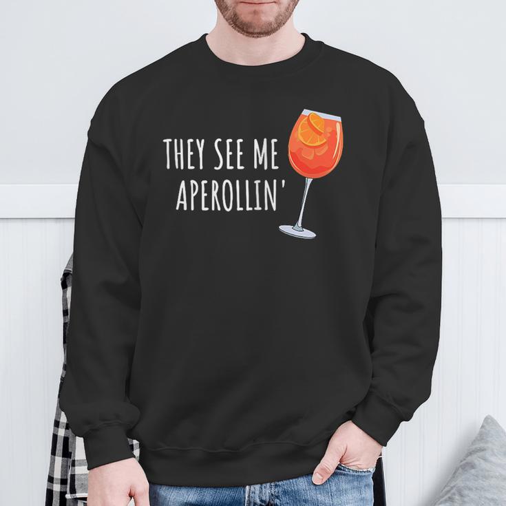 They See Me Aperollin' Cocktail Summer Drink Aperol Sweatshirt Geschenke für alte Männer