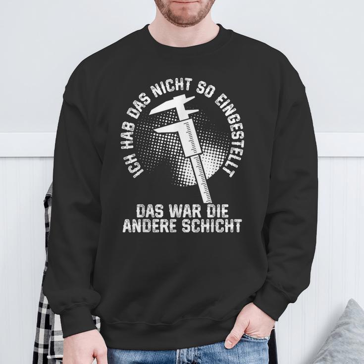 Zerspaner Das War Die Andere Schicht Zerspanungsmechaniker Sweatshirt Geschenke für alte Männer