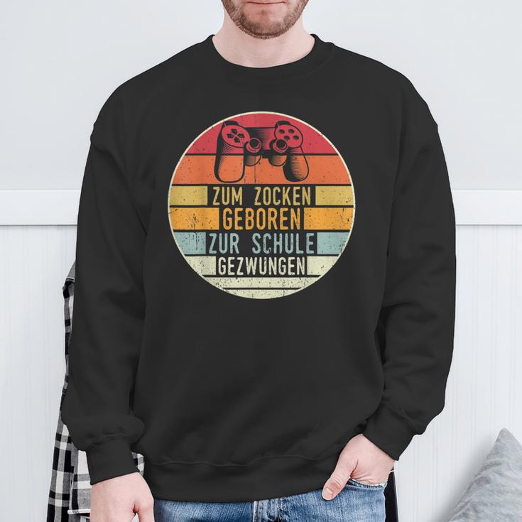 Zum Zocken Geboren Zur Schule Zwungen Gamer Sweatshirt Geschenke für alte Männer