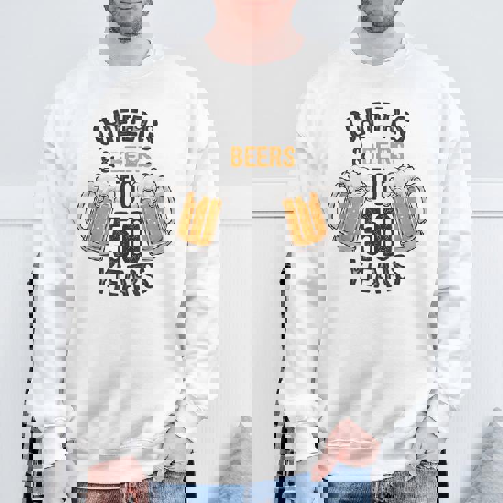 Cheers And Beers To 50 Years Sweatshirt Gifts for Old Men