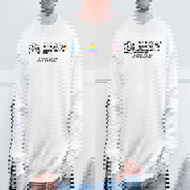 Equality Hurts No One Equal Rights Sweatshirt Gifts for Old Men
