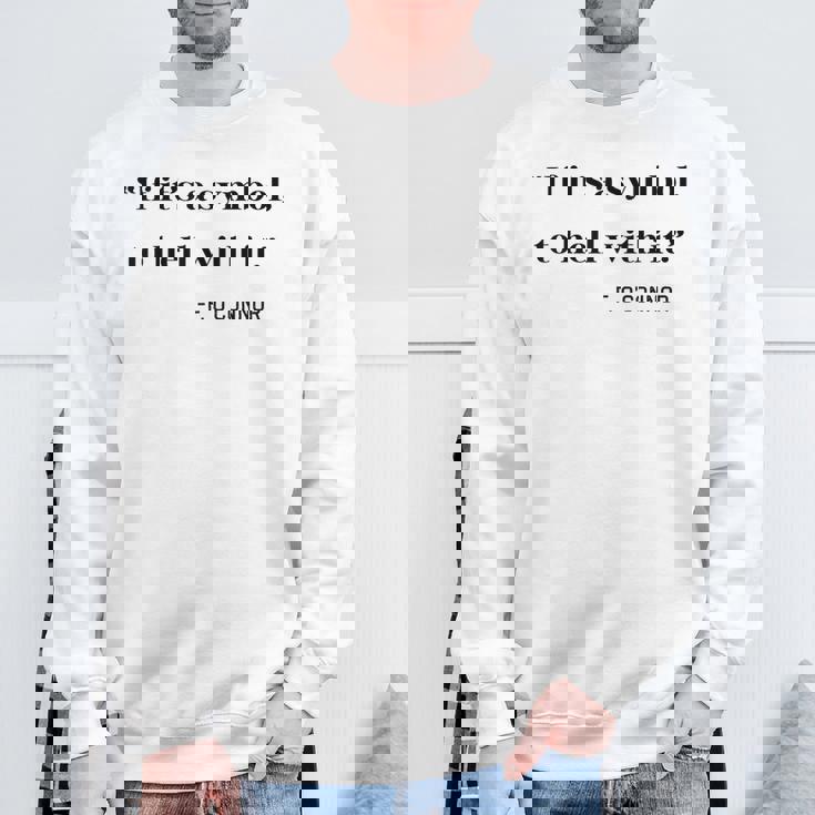 If Its a Symbol To Hell With It Sweatshirt Gifts for Old Men