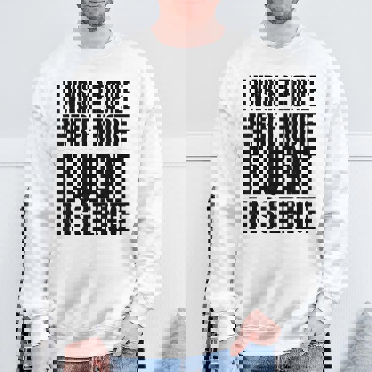 J'aimerais Que Les Gens Parlent Plus Couramment Le Silence Activisme Sweater e Cadeaux pour les vieillards