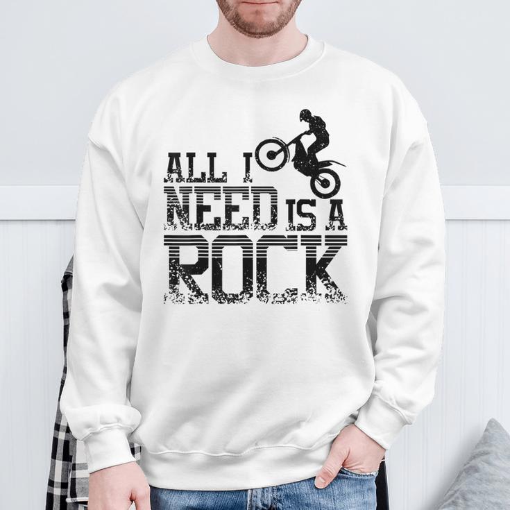 All I Need Is A Rock Trial Bike Motorcycle Sweatshirt Geschenke für alte Männer