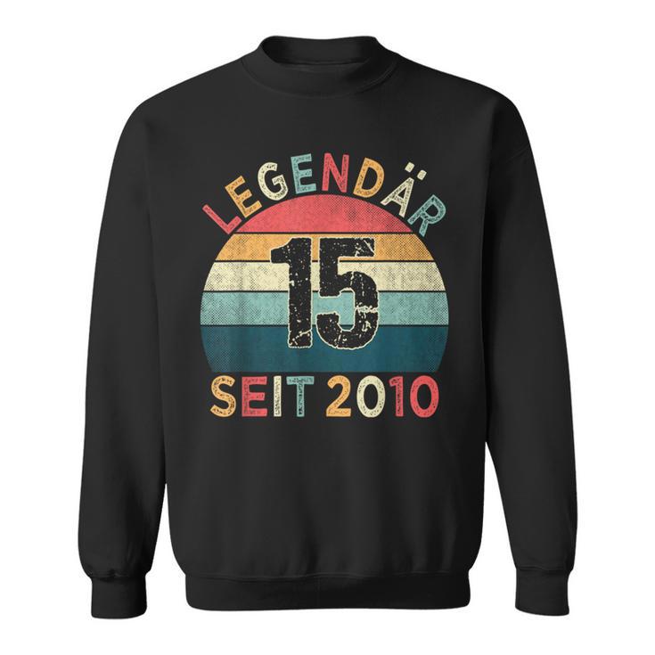 15Th Birthday Legendary Since 2010Intage 15 Years Old Sweatshirt