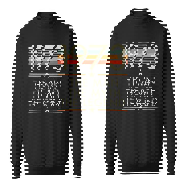 1973 The Man The Myth The Legend Sweatshirt