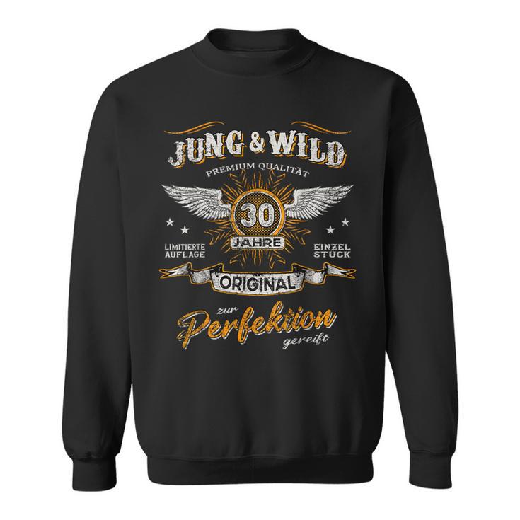 30 Years Jung & Wild To Perfection Matured 30Th Birthday Sweatshirt