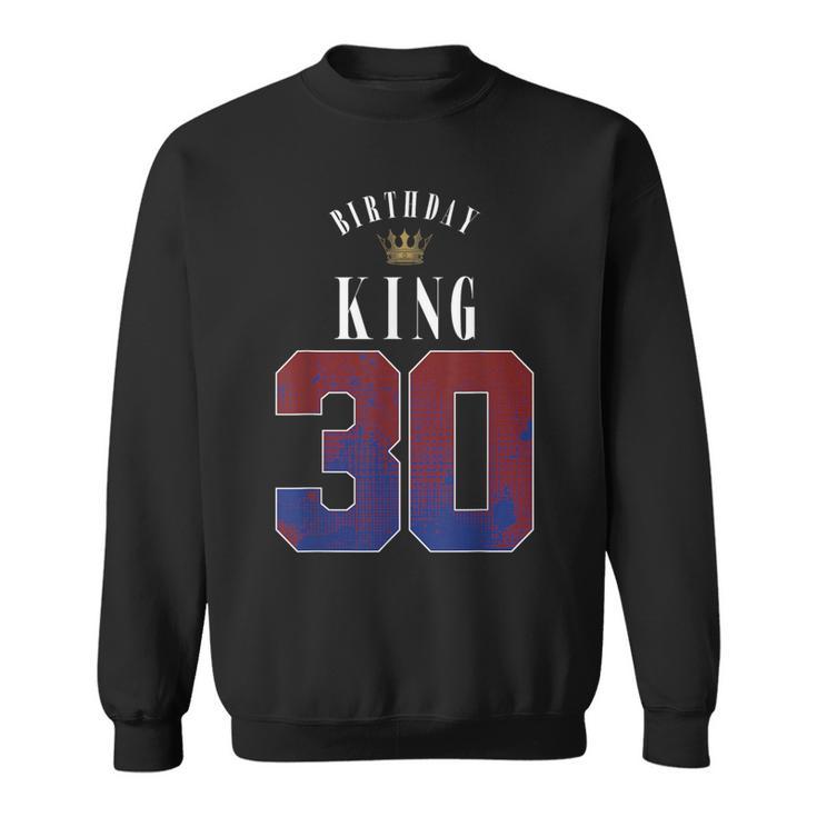 30Th Birthday King Crown 30 Years Bday For Men Sweatshirt