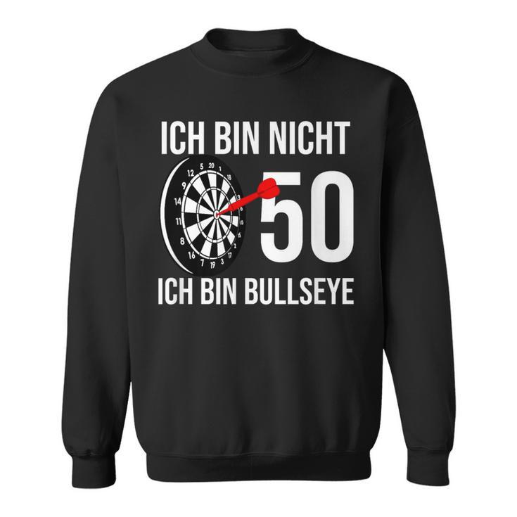 50 Geburtstag Dart Ich Bin Nicht 50 Ich Bin Bullseye Sweatshirt