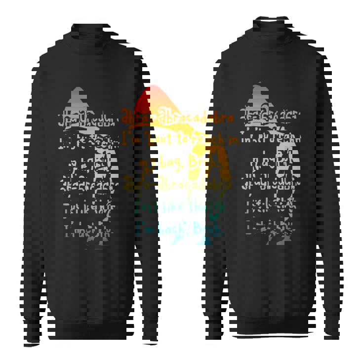 Abra-Abracadabra I'm 'Bout To Reach In My Bag Bruh Vintage Sweatshirt