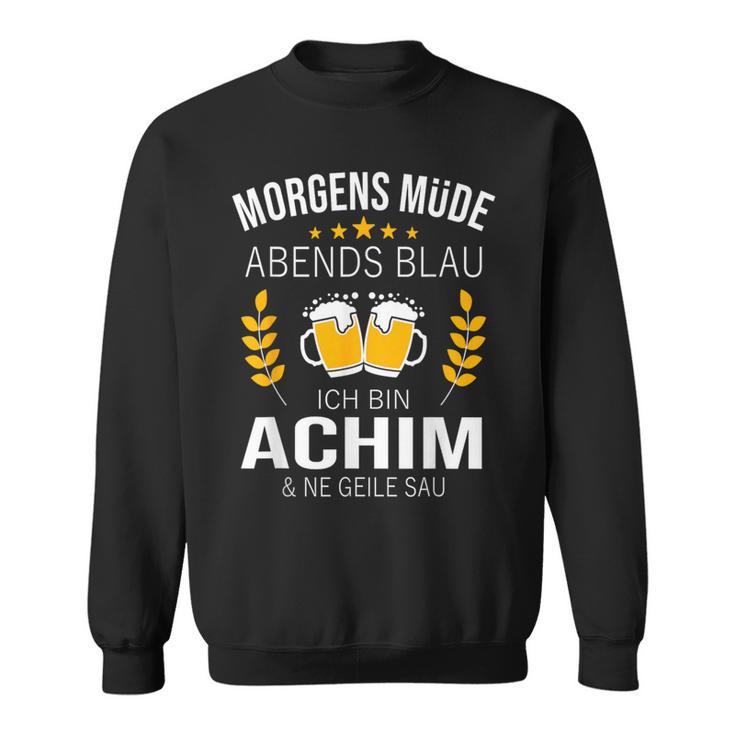 Achim Name Idea Birthday Saying Sweatshirt