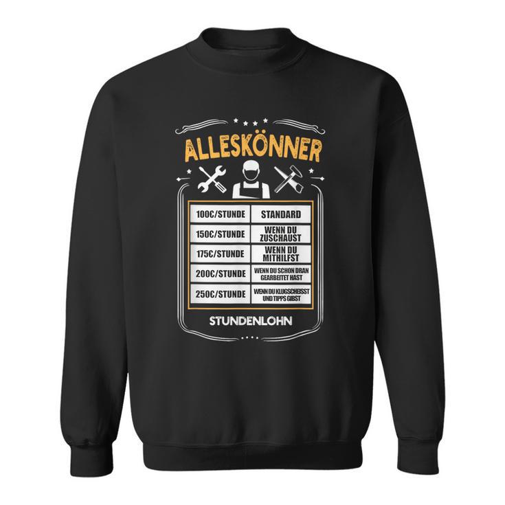 Alleskönner Stundenlohn Craftsman Diy Price List Sweatshirt