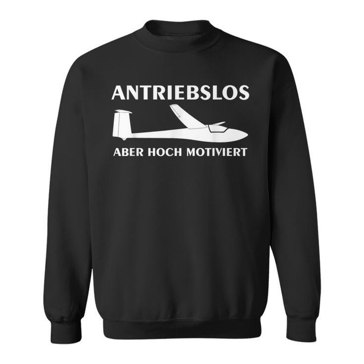 Antriebslos Lustig Segelflugzeug Segelflieger Sweatshirt