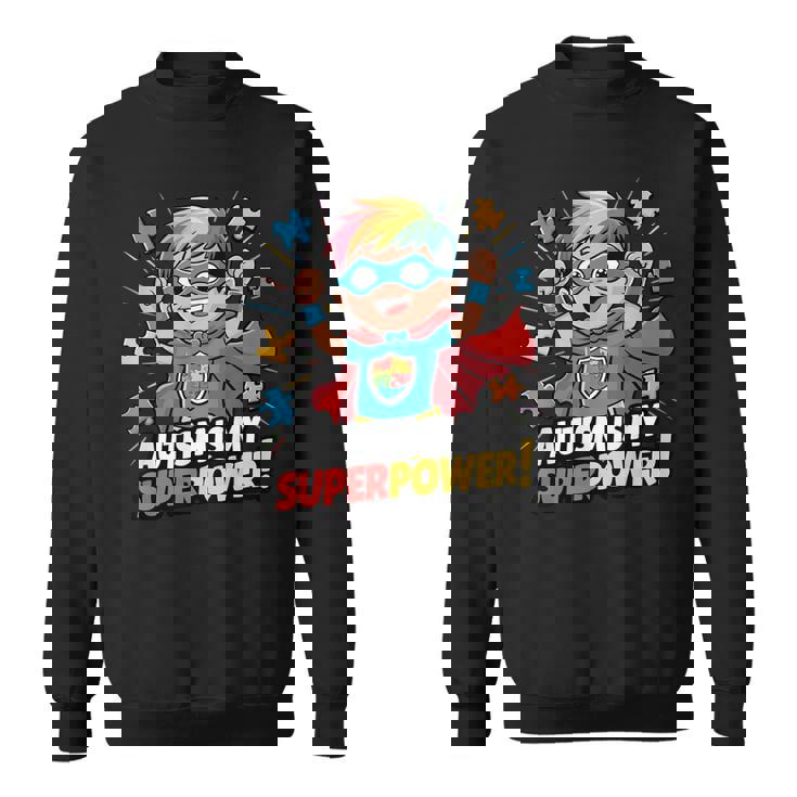 Autism Is My Super Power Superhero Autism Awareness Boys Sweatshirt