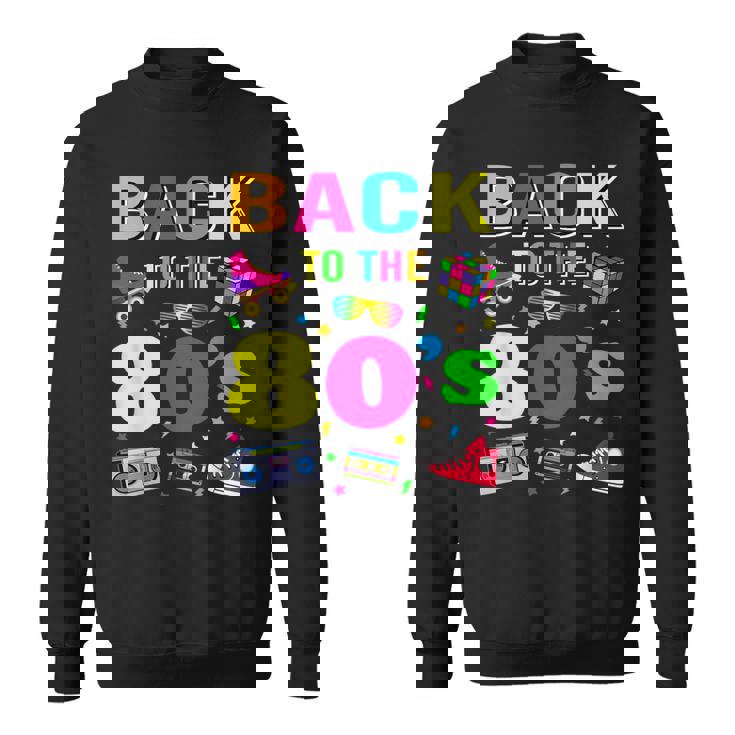 Back To 80'S 1980S Vintage Retro Eighties Costume Party Sweatshirt