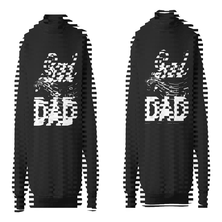 Band Dad Marching Band Father Marching Band Dad Sweatshirt