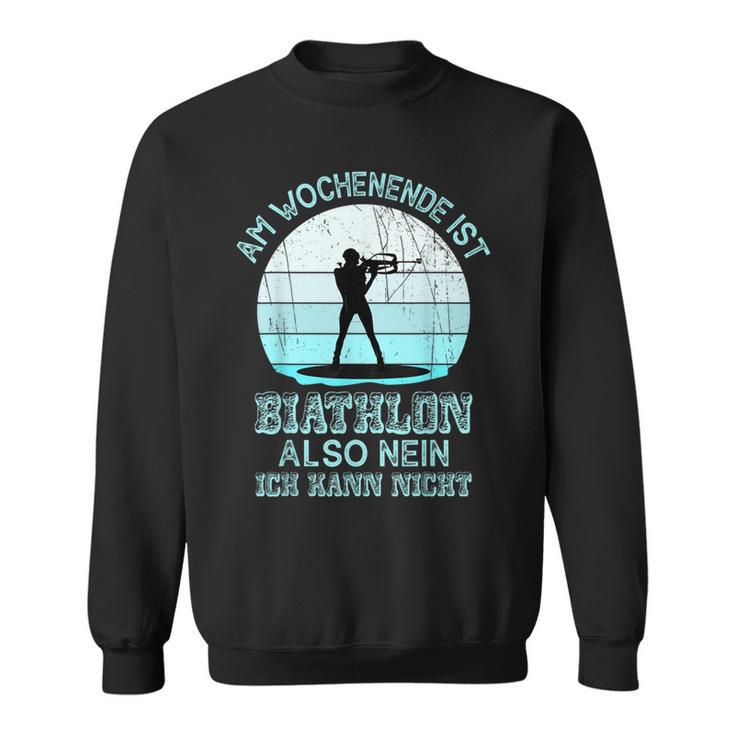 Weekend Biathlon Biathlon Fan Winter Sports Biathlon Sweatshirt