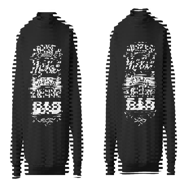 A Big Piece Of My Heart Live In Heaven Is My Dad Memorial Day Father Daddy Sweatshirt