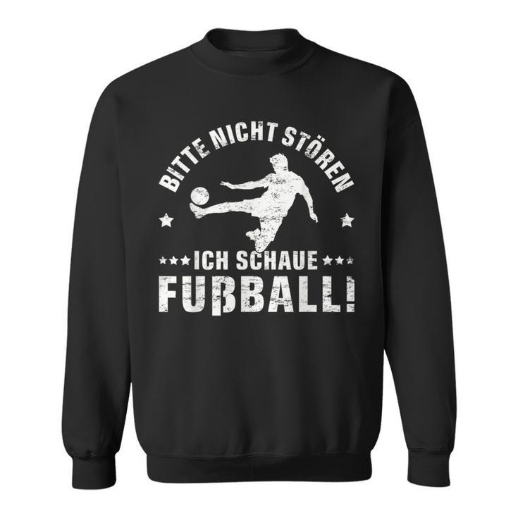 Bitte Nicht Stören Ich Schaue Football Grung Sweatshirt