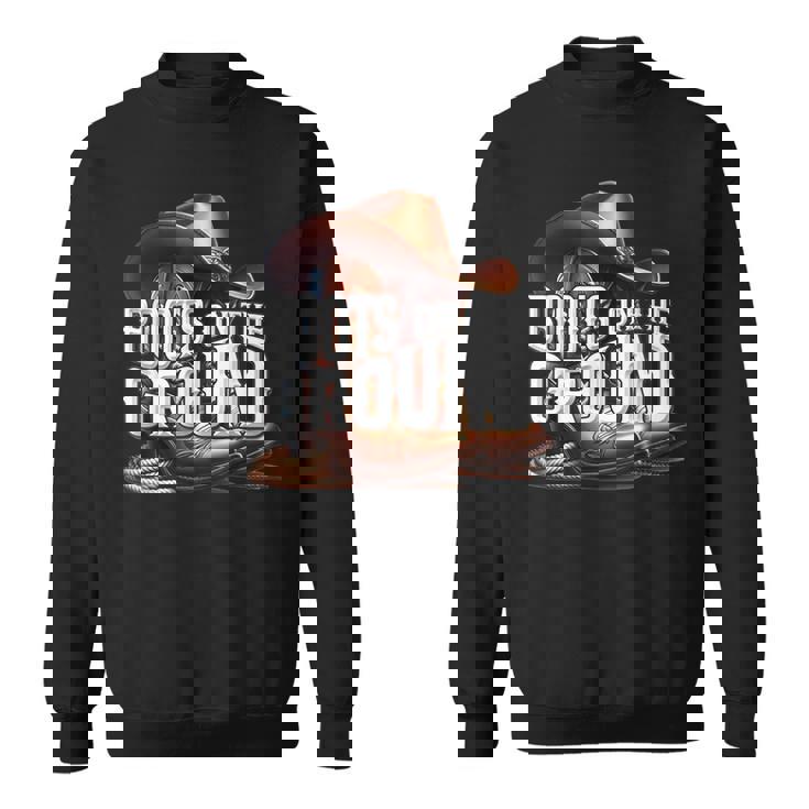 Boots On The Ground Cowgirl Linedance Boot Cowboy Western Sweatshirt