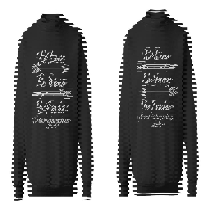 Be Brave Be Strong Be Fearless Joshua Scripture Sweatshirt