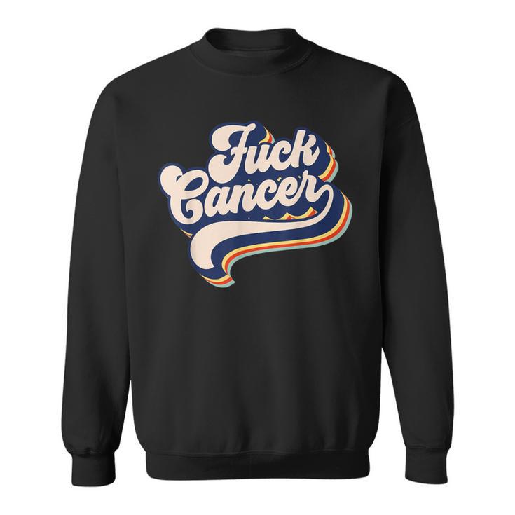 Cancer Cancer Survivor Retro Cancer Sweatshirt