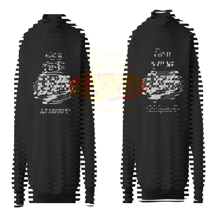 C'est Un Dam Truc De Tu Ne Comprendrais Pas Dam Nom Sweater e