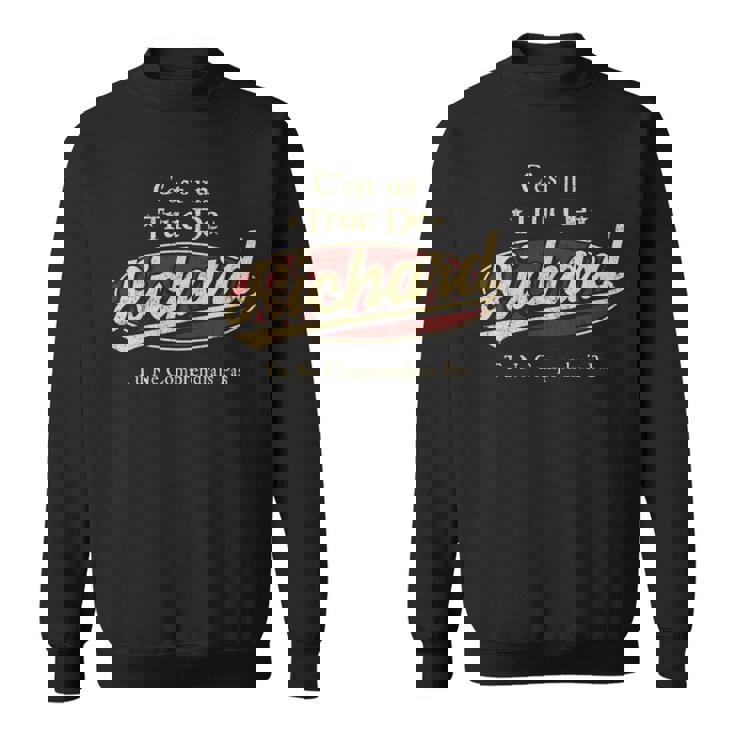 C'est Un Richard Truc De Tu Ne Comprendrais Pas Richard Nom Sweater e