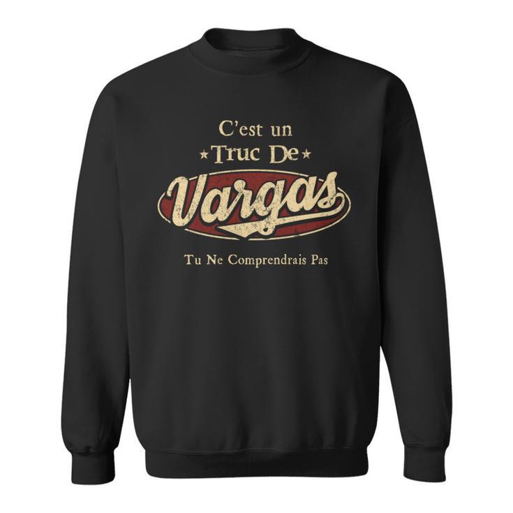 C'est Un Vargas Truc De Tu Ne Comprendrais Pas Vargas Nom Sweater e