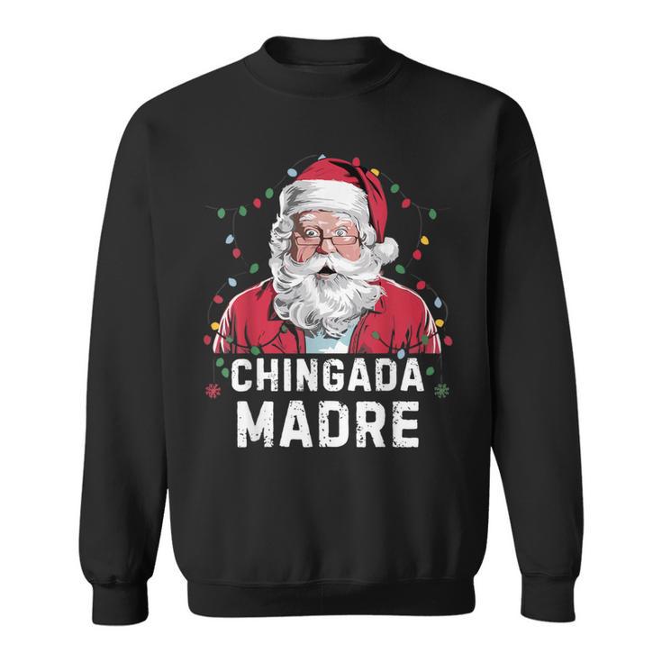 Chingada Madre Mexican Christmas Pajamas Hispanic Xmas Sweatshirt