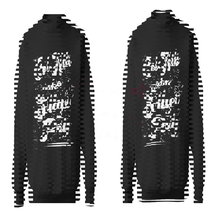 Coole Muttis Machen Schlagerparty Outfit Sexy Schlager Party Sweatshirt