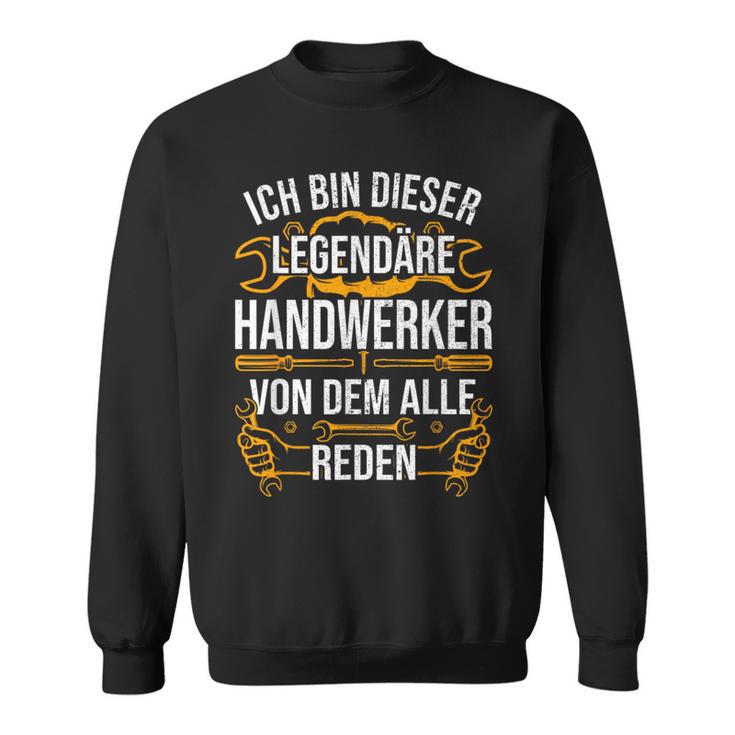 Craftsman Ich Bin Dieser Legendäre Handwerker Man Sweatshirt