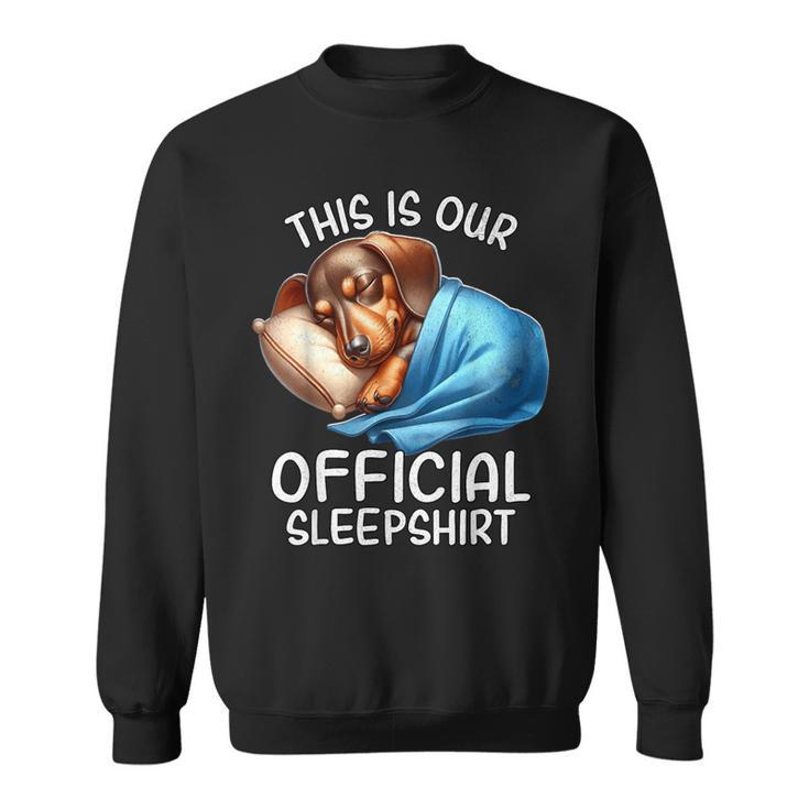 Dachshund Pyjamas Official Dachshund Sweatshirt