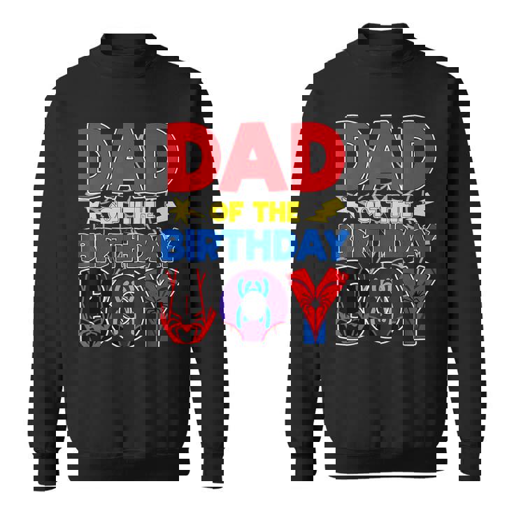 Dad Of The Birthday Boy Matching Spider Family Birthday Sweatshirt