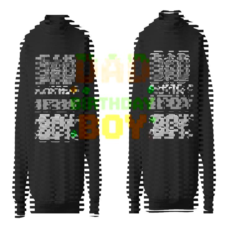 Dad Of The Birthday Boy Video Gamer Pixel Birthday Party Sweatshirt