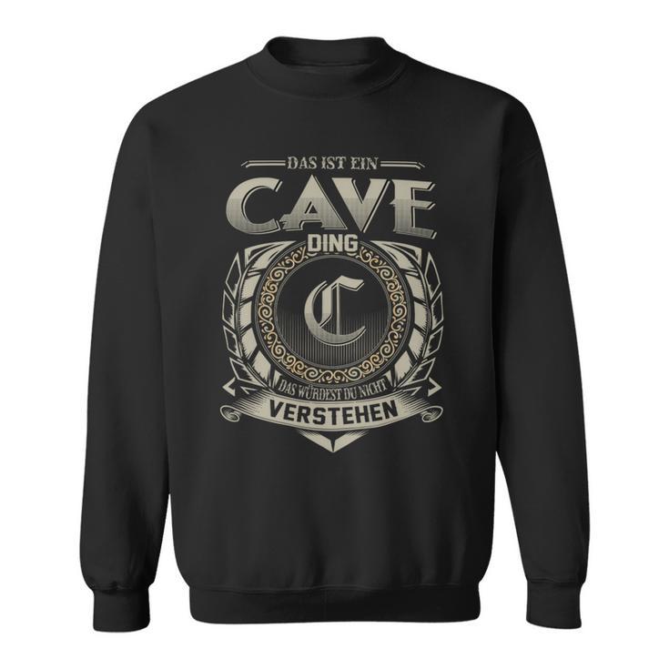 Das Ist Ein Cave Ding Cave Name Sweatshirt