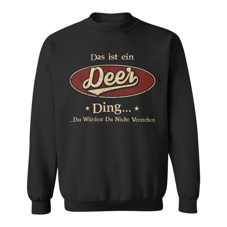 Das Ist Ein Deer Ding Das Würdest Du Nicht Verstehen Deer Name Sweatshirt