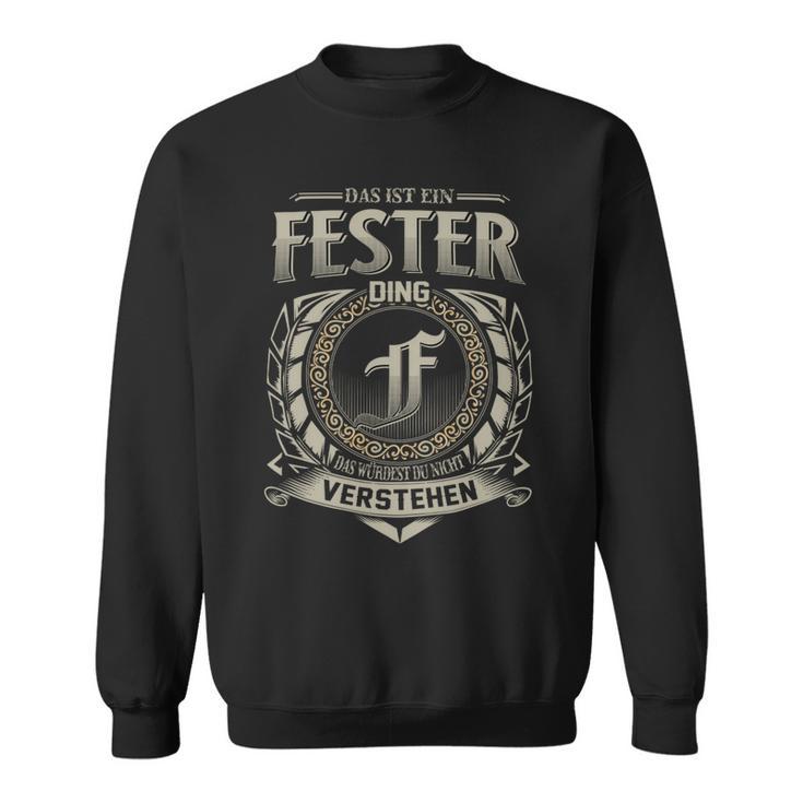 Das Ist Ein Fester Ding Fester Name Sweatshirt